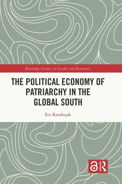 The Political Economy of Patriarchy in the Global South (eBook, ePUB)