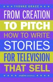 From Creation to Pitch (eBook, ePUB)