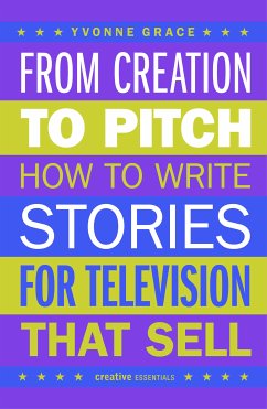 From Creation to Pitch (eBook, ePUB) - Grace, Yvonne