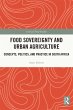 Food Sovereignty and Urban Agriculture... - Bild 1