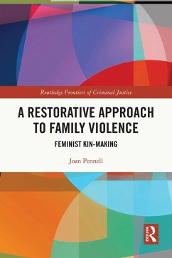 A Restorative Approach to Family Violence (eBook, PDF) - Pennell, Joan