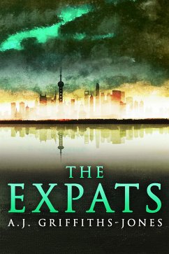 The Expats (eBook, ePUB) - Griffiths-Jones, A. J.