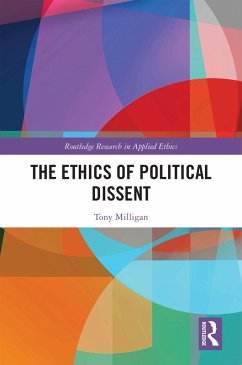 The Ethics of Political Dissent (eBook, PDF) - Milligan, Tony