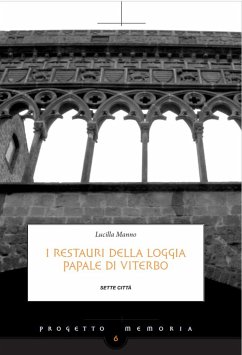 I restauri della loggia papale di Viterbo (eBook, ePUB) - Manno, Lucilla