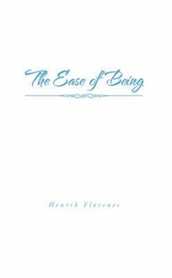 The Ease of Being (eBook, ePUB) - Flørenes, Henrik