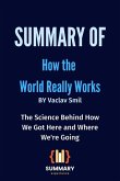 Summary of How the World Really Works By Vaclav Smil: The Science Behind How We Got Here and Where We're Going (eBook, ePUB)