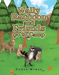 Wally Raccoon and Friends go to Camp (eBook, ePUB) - Wimer, Chrys