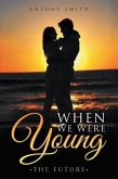 When We Were Young (eBook, ePUB)