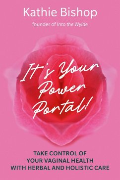 It's Your Power Portal (eBook, ePUB) - Bishop, Kathie