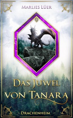 Das Juwel von Tanara: Drachenheim (eBook, ePUB) - Lüer, Marlies