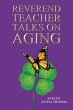 Reverend Teacher Talks on Aging (eBook,... - Bild 1