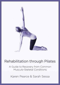 Rehabilitation Through Pilates (eBook, ePUB) - Pearce, Karen; Sessa, Sarah