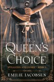 The Queen's Choice (Dynasties and Desire, #1) (eBook, ePUB)