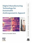 Digital Manufacturing Technology for Sustainable Anthropometric Apparel (eBook, ePUB)