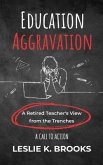 Education Aggravation (eBook, ePUB) Education Aggravation (eBook, ePUB)