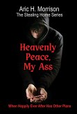 Heavenly Peace, My Ass (The Stealing Home Series, #1) (eBook, ePUB)