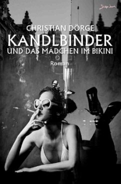 KANDLBINDER UND DAS MÄDCHEN IM BIKINI - Dörge, Christian