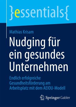 Nudging für ein gesundes Unternehmen - Krisam, Mathias