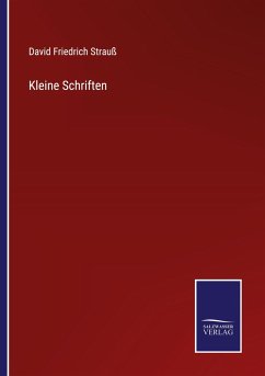 Kleine Schriften - Strauß, David Friedrich
