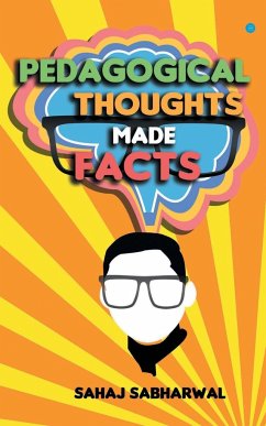 Pedagogical Thoughts Made Facts - Sabharwal, Sahaj