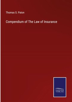 Compendium of The Law of Insurance - Paton, Thomas S.