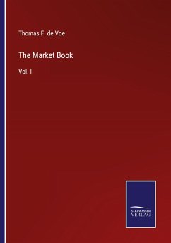 The Market Book - Voe, Thomas F. De