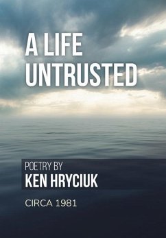 A Life Untrusted - Hryciuk, Ken