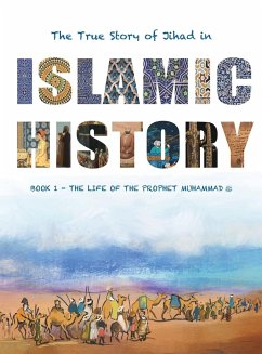 The True Story of Jihad in Islamic History - Watson, Yasmin G