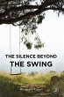 The Silence Beyond the Swing - Bild 1
