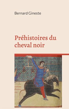 Préhistoires du cheval noir - Gineste, Bernard