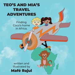 Teo's and Mia's Travel Adventures. Finding Coco's home in Africa. - Rajul, Mafé