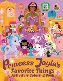 Princess Jayla's Favorite Things Activity & Coloring Book - Spencer, Tippie T.