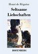 Seltsame Liebschaften - Bild 1