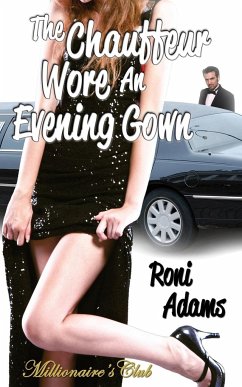 The Chauffeur Wore An Evening Gown - Adams, Roni