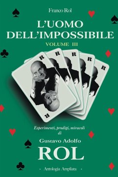 L'Uomo dell'Impossibile - Volume 3 - Rol, Franco