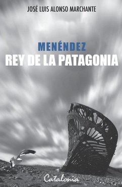 Cover Menéndez, Rey de la Patagonia