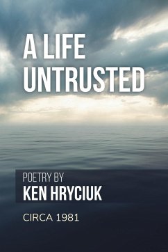A Life Untrusted - Hryciuk, Ken