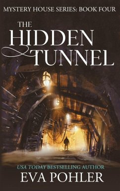 The Hidden Tunnel - Pohler, Eva