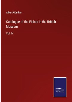 Catalogue of the Fishes in the British Museum - Günther, Albert