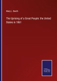 The Uprising of a Great People: the United States in 1861