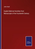 English Metrical Homilies from Manuscripts of the Fourteenth Century