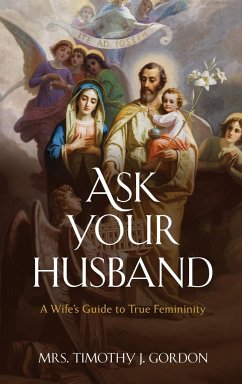 Ask Your Husband - Gordon, Timothy J.