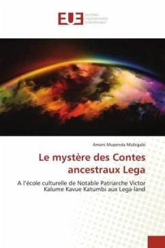 Le mystère des Contes ancestraux Lega - Mubigalo, Amani Mupenda