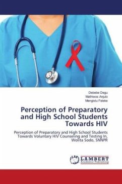 Perception of Preparatory and High School Students Towards HIV - Degu, Debebe;Anjulo, Mathiwos;Feleke, Mengistu