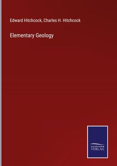 Elementary Geology - Hitchcock, Edward; Hitchcock, Charles H.