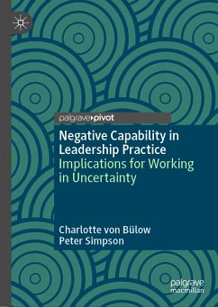Negative Capability in Leadership Practice (eBook, PDF) - von Bülow, Charlotte; Simpson, Peter