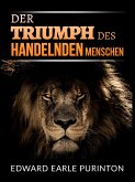 Der Triumph des Handelnden Menschen (Übersetzt) (eBook, ePUB)