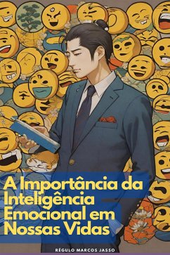 A Importância da Inteligência Emocional em Nossas Vidas (eBook, ePUB) - Marcos Jasso, Régulo