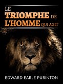 Le Triomphe de l'Homme qui Agit (Traduit) (eBook, ePUB)