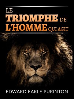 Le Triomphe de l'Homme qui Agit (Traduit) (eBook, ePUB) - Earle Purinton, Edward